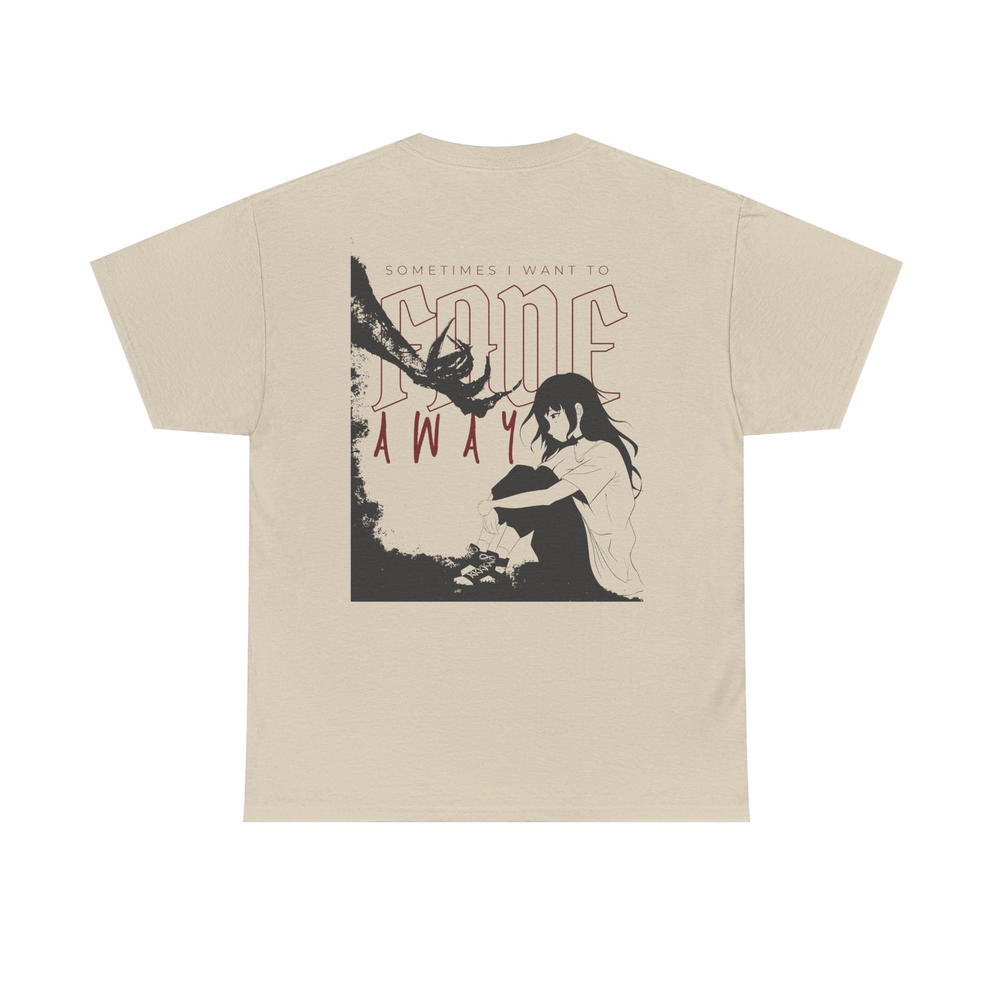 sometimes I want to fade away - t-shirt