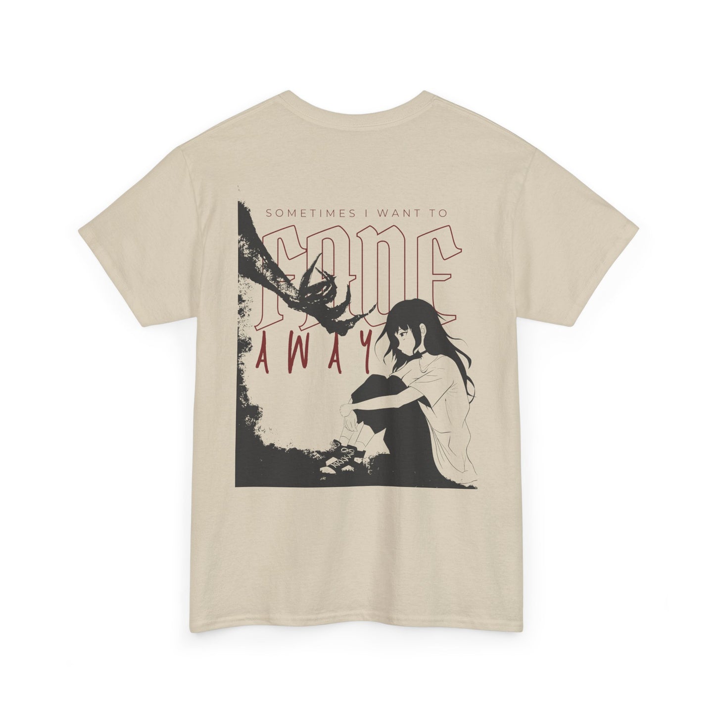 sometimes I want to fade away - t-shirt